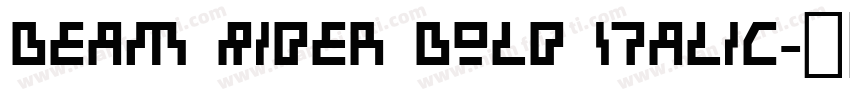 Beam Rider Bold Italic字体转换